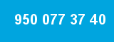 950 077 37 40 950 077 37 40